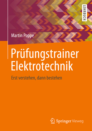 Prüfungstrainer Elektrotechnik von Poppe,  Martin