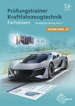 Prüfungstrainer Kraftfahrzeugtechnik Fachwissen – Bundle von Gscheidle,  Rolf, Gscheidle,  Tobias, Keil,  Wolfgang, Lohuis,  Rainer, Renz,  David, Spring,  Andreas, Wimmer,  Alois