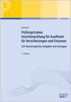 Prüfungstrainer Zwischenprüfung für Kaufleute für Versicherungen und Finanzen von Nareuisch,  Andreas