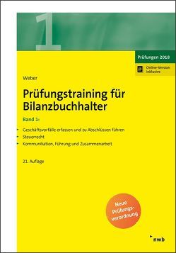 Prüfungstraining für Bilanzbuchhalter, Band 1 von Weber,  Martin