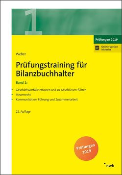 Prüfungstraining für Bilanzbuchhalter, Band 1 von Weber,  Martin