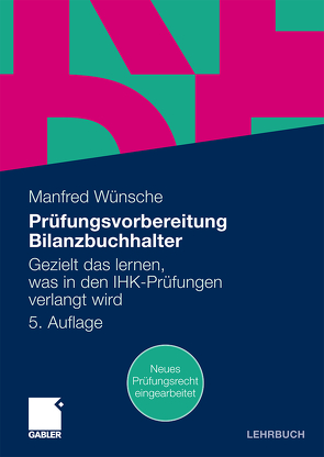 Prüfungsvorbereitung Bilanzbuchhalter von Wünsche,  Manfred