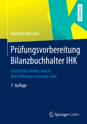 Prüfungsvorbereitung Bilanzbuchhalter IHK von Wünsche,  Manfred