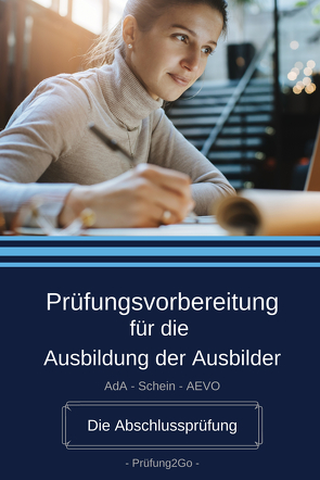 Prüfungsvorbereitung für die Ausbildung der Ausbilder