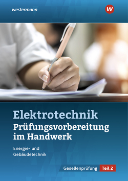 Prüfungsvorbereitung für die handwerklichen Elektroberufe von Asmuth,  Markus, Fischer,  Udo, Krämer,  Thomas