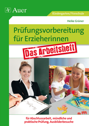 Prüfungsvorbereitung für Erzieherinnen von Grüner,  Heike