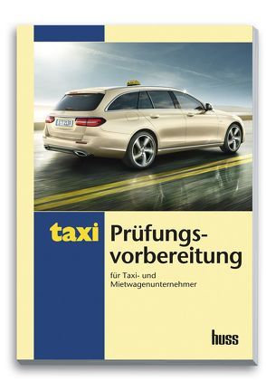 Prüfungsvorbereitung für Taxi- und Mietwagenunternehmer von Gergin,  Ufuk, Kollar,  Herwig