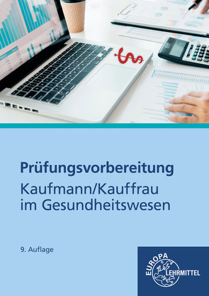 Prüfungsvorbereitung Kaufmann / Kauffrau im Gesundheitswesen von Bauer,  Hans-Jürgen, Röser,  Sindy