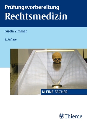 Prüfungsvorbereitung Rechtsmedizin von Zimmer,  Gisela