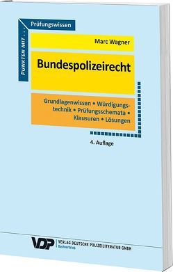 Prüfungswissen Bundespolizeirecht von Wagner,  Marc