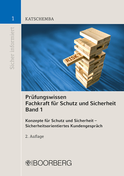 Prüfungswissen Fachkraft für Schutz und Sicherheit, Band 1 von Katschemba,  Torsten