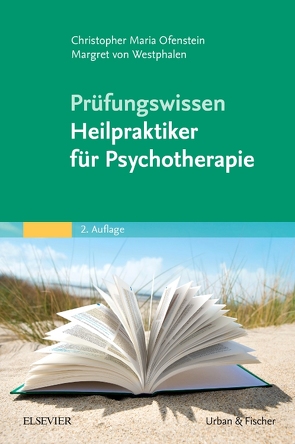 Prüfungswissen Heilpraktiker für Psychotherapie von Ofenstein,  Christopher, von Westphalen,  Margret