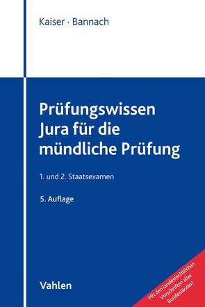 Prüfungswissen Jura für die mündliche Prüfung von Bannach,  Thomas, Kaiser,  Torsten