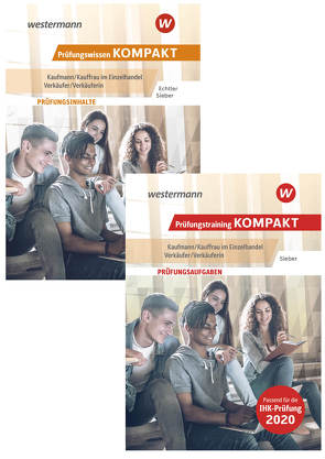 Prüfungswissen kompakt / Prüfungswissen KOMPAKT + Prüfungstraining KOMPAKT – Kaufmann/Kauffrau im Einzelhandel – Verkäufer/in von Echtler,  Rafael, Sieber,  Michael