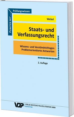 Prüfungswissen Staats- und Verfassungsrecht von Webel,  Karsten