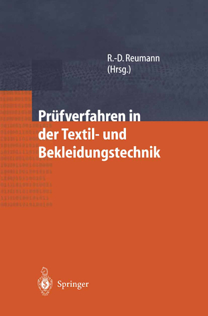 Prüfverfahren in der Textil- und Bekleidungstechnik von Arnold,  J., Dittrich,  J.-H., Finnimore,  E., Haase,  J., Hempel,  P., Kleinhansl,  E., Krzywinski,  S., Reumann,  R.-D., Reumann,  Ralf-Dieter, Thomas,  H., Wehlow,  A.