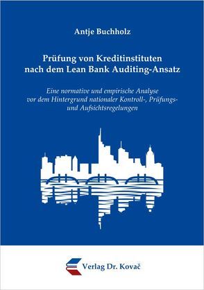 Prüfung von Kreditinstituten nach dem Lean Bank Auditing-Ansatz von Buchholz,  Antje