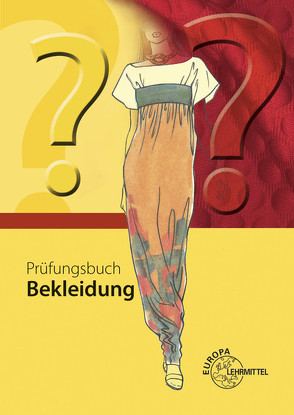 Prüfungsbuch Bekleidung von Bania,  Hannelore, Eberle,  Hannelore, Gonser,  Elke, Hornberger,  Marianne, Kupke,  Renate