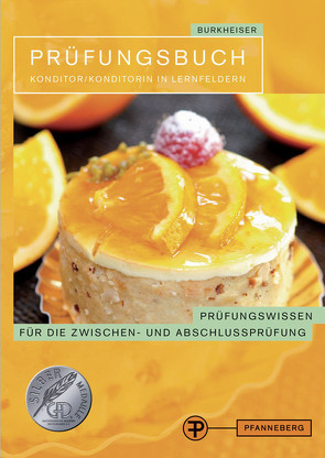 Prüfungsbuch Konditor/ Konditorin in Lernfeldern von Burkheiser,  Peter