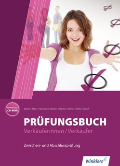 Prüfungsbuch Verkäuferinnen / Verkäufer von Bentin,  Margit, Böker,  Jürgen, Flammann,  Wilfried, Hielscher,  Klaus, Mertens,  Birgit, Richter,  Klaus, Rothe,  Siegfried, Scharf,  Dirk