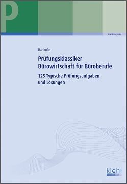 Prüfungsklassiker Bürowirtschaft für Büroberufe von Hankofer,  Sina