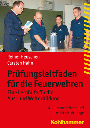 Prüfungsleitfaden für die Feuerwehren von Hahn,  Carsten, Heuschen,  Reiner