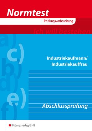 Normtest Industriekaufmann / Industriekauffrau von Goebes,  Herbert