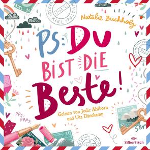 PS: Du bist die Beste! (PS: Du bist die Beste! 1) von Ahlborn,  Jodie, Buchholz,  Natalie, Dänekamp,  Uta