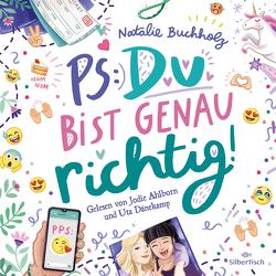 PS: Du bist genau richtig! (PS: Du bist die Beste! 2) von Ahlborn,  Jodie, Buchholz,  Natalie, Busse,  Chantal, Dänekamp,  Uta