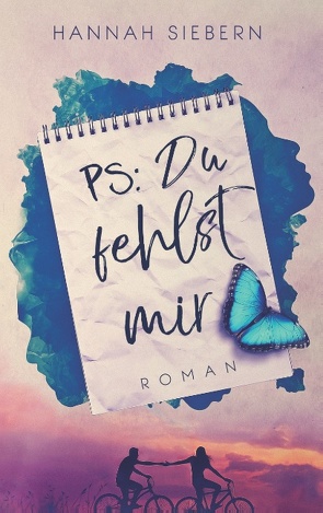 PS: Du fehlst mir von Siebern,  Hannah