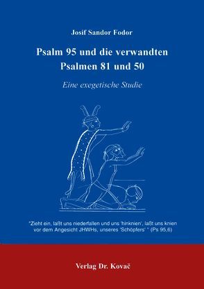 Psalm 95 und die verwandten Psalmen 81 und 50 von Fodor,  Josif S