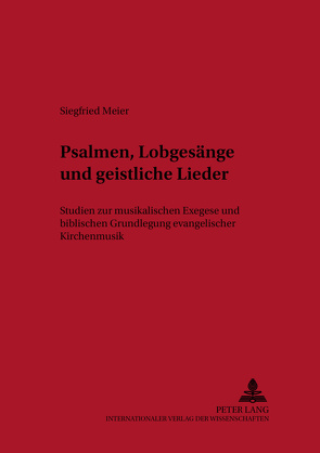 Psalmen, Lobgesänge und geistliche Lieder von Meier,  Siegfried