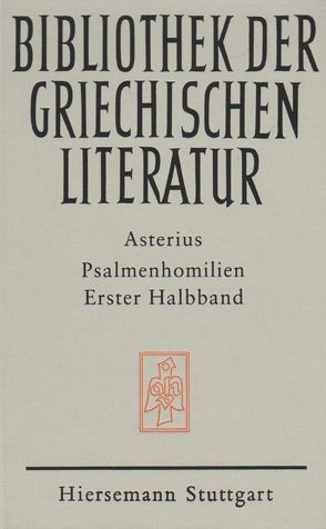 Psalmenhomilien von ,  Asterius, Gessel,  Wilhelm, Kinzig,  Wolfram