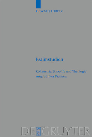 Psalmstudien von Loretz,  Oswald