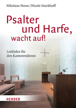 Psalter und Harfe, wacht auf! von Nonn,  Nikolaus, Stockhoff,  Nicole