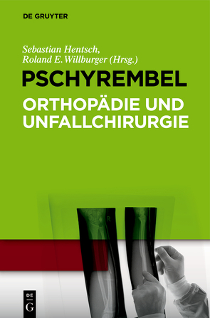 Pschyrembel Orthopädie und Unfallchirurgie von Hentsch,  Sebastian, Willburger,  Roland E.