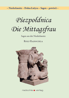 Pśezpołdnica – Die Mittagsfrau von Radochla,  Rolf