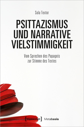 Psittazismus und narrative Vielstimmigkeit von Textor,  Sula