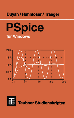 PSpice für Windows von Duyan,  Harun, Hahnloser,  Guido A., Traeger,  Dirk H.