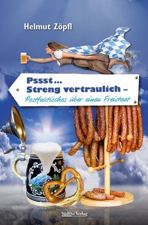 Pssst … streng vertraulich von Zöpfl,  Helmut