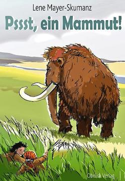 Psst, ein Mammut! von Hoffmann,  Franz, Mayer-Skumanz,  Lene