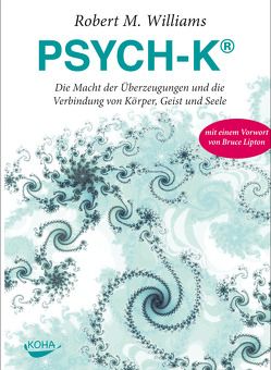 PSYCH-K® von Williams,  Robert M.