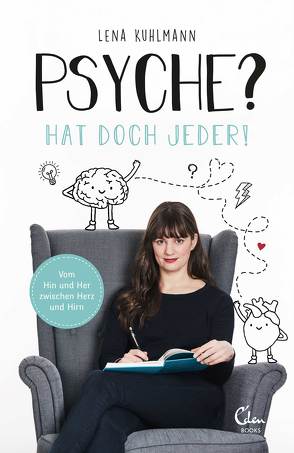 Psyche? Hat doch jeder! von Kuhlmann,  Lena