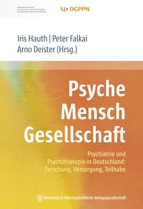 Psyche Mensch Gesellschaft von Deister,  Arno, Falkai,  Peter, Hauth,  Iris