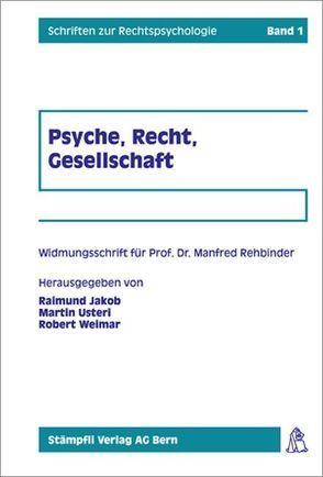 Psyche, Recht, Gesellschaft von Jakob,  Raimund, Usteri,  Martin, Weimar,  Robert