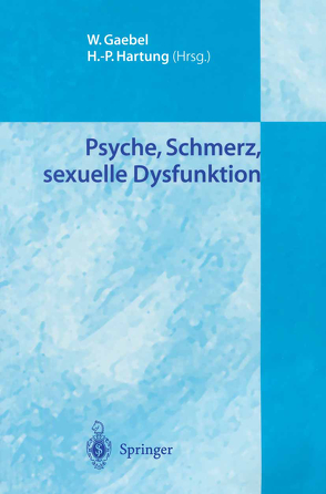 Psyche, Schmerz, sexuelle Dysfunktion von Gaebel,  Wolfgang, Hartung,  Hans-Peter