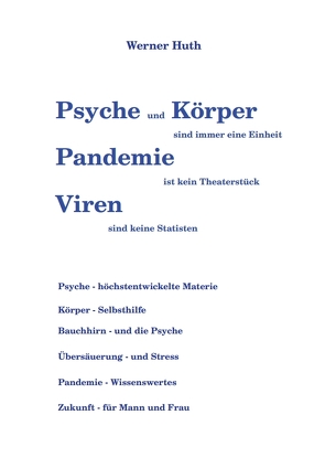 Psyche und Körper sind immer eine Einheit von Huth,  Werner