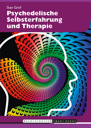 Psychedelische Selbsterfahrung und Therapie von Grof,  Stanislav