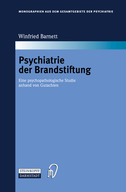 Psychiatrie der Brandstiftung von Barnett,  Winfried