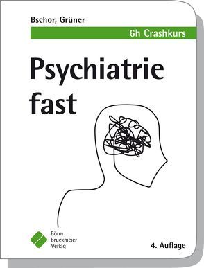 Psychiatrie fast von Bschor,  Tom, Grüner,  Steffen